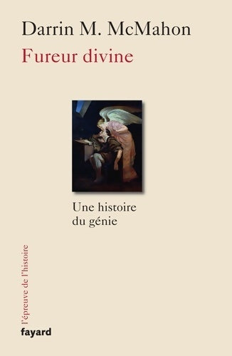 Livrenpoche : Fureur divine : Une histoire de génie - Darrin M. Mcmahon - Livre