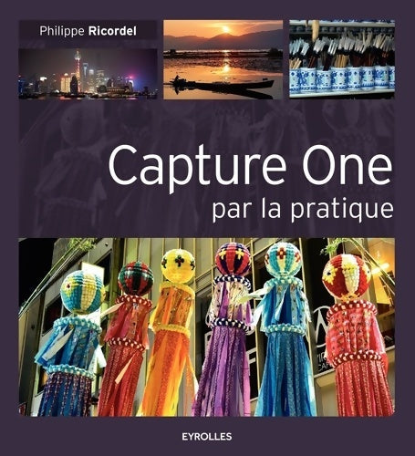 Livrenpoche : Capture one par la pratique - Philippe Ricordel - Livre