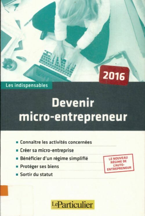 Livrenpoche : Devenir micro-entrepreneur 2016 - Collectif - Livre