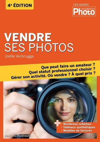 Livrenpoche : Vendre ses photos 4ème édition - Joëlle Verbrugge - Livre