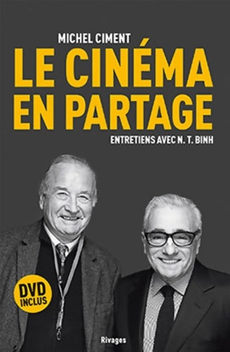 Livrenpoche : Le cinéma en partage. : Entretiens avec n. T. Binh - Michel Ciment - Livre