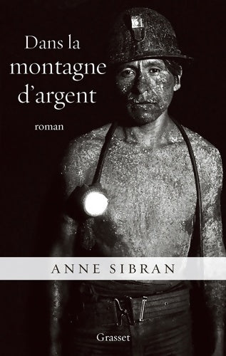 Livrenpoche : Dans la montagne d argent : Roman - Anne Sibran - Livre