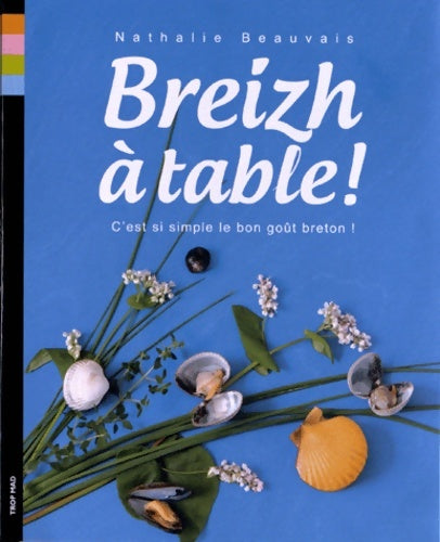Livrenpoche : Breizh à table ! - Nathalie Beauvais - Livre