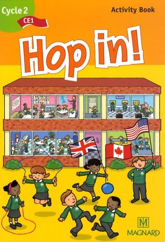 Livrenpoche : Hop in! anglais CE1 (2015) - activity book : Conforme au cadre européen - Elisabeth Brikké - Livre