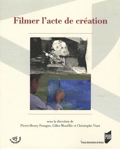 Livrenpoche : Filmer l acte de Création - Pur - Livre