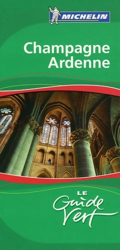 Livrenpoche : Champagne-ardennes green guide (michelin green guides) - - - Livre