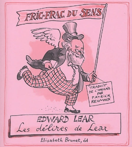 Livrenpoche : Fric-frac du sens : Les délires de lear poèmes sens-dessus-dessous - Edward Lear - Livre