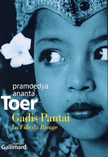 Livrenpoche : Gadis pantai : La fille du rivage - Pramoedya Ananta Toer - Livre