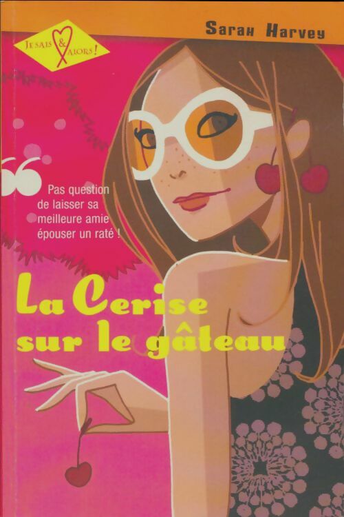 Livrenpoche : La cerise sur le gâteau - Sarah Harvey - Livre