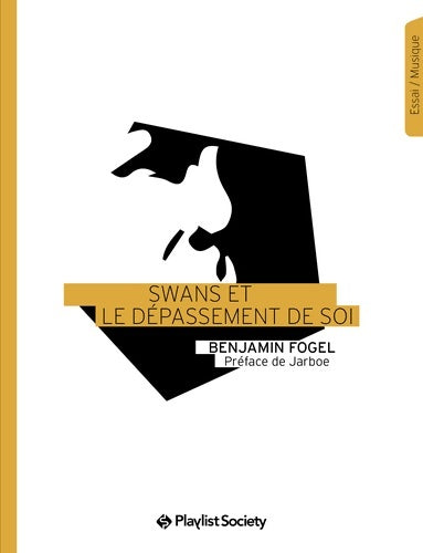 Livrenpoche : Swans et le dépassement de soi - Benjamin Fogel - Livre