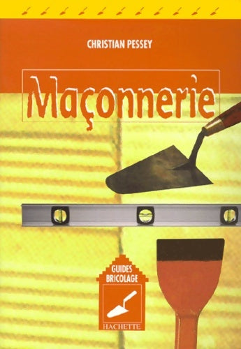 Livrenpoche : La maçonnerie - Christian Pessey - Livre