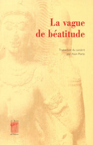 Livrenpoche : La vague de béatitude - Alain Porte - Livre
