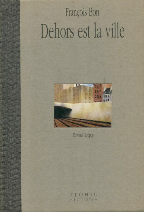 Livrenpoche : Dehors est la ville : Edward hopper - François Bon - Livre