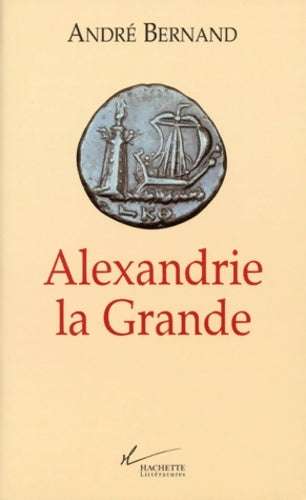 Livrenpoche : Alexandrie la Grande - André Bernand - Livre
