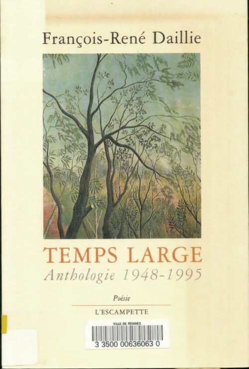 Livrenpoche : Temps large : Anthologie poétique 1948-1995 - François-René Daillié - Livre