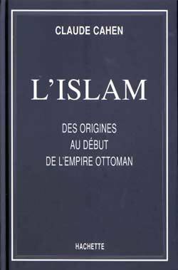Livrenpoche : L'islam des origines au début de l'empire ottoman - C. Cahen - Livre