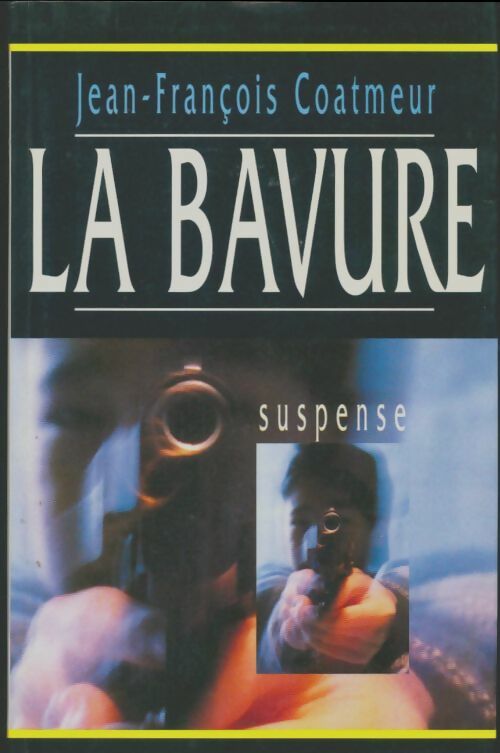 Livrenpoche : La bavure - Jean-François Coatmeur - Livre