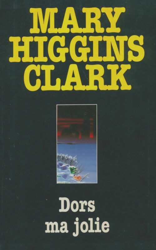 Livrenpoche : Dors ma jolie - Mary Higgins Clark - Livre