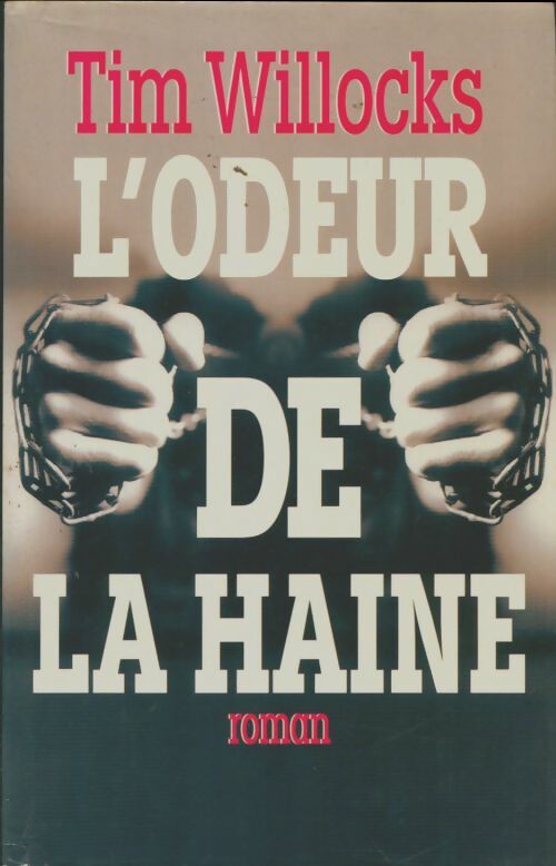 Livrenpoche : L'odeur de la haine - Tim Willocks - Livre