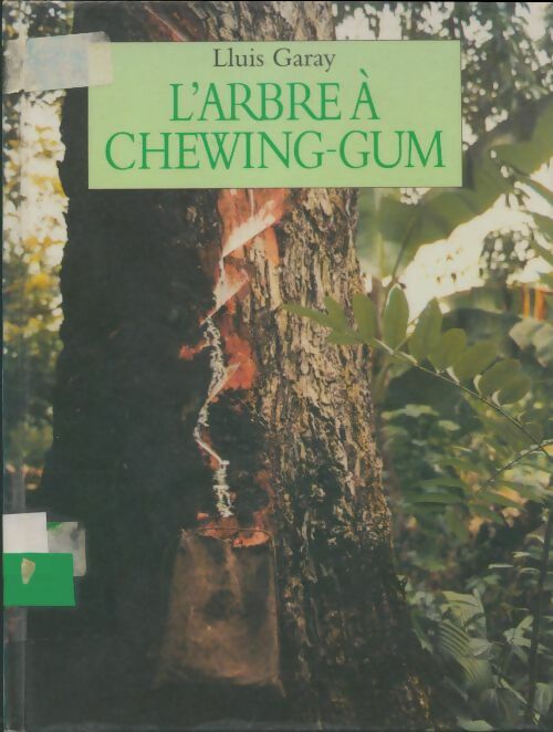 Livrenpoche : L'arbre à chewing-Gum - Lluìs Garay - Livre