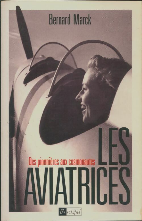 Livrenpoche : Les aviatrices - Bernard Marck - Livre
