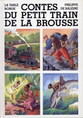 Livrenpoche : Contes du petit train de la brousse - Philippe De Baleine - Livre