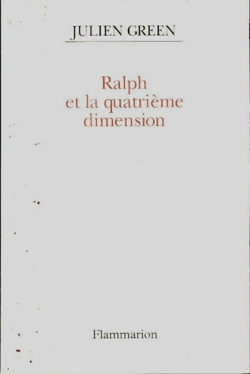Livrenpoche : Ralph et la quatrième dimension - Julien Green - Livre