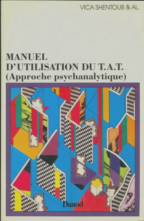 Livrenpoche : Manuel d'utilisation du t. A. T. : Approche psychanalytique - Vica Shentoub - Livre