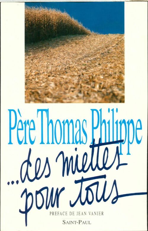 Livrenpoche : Des miettes pour tous : Conseils pour la vie intérieure et la prière du coeur - Thomas Philippe - Livre