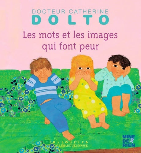 Livrenpoche : Les mots et les images qui font peur - Catherine Dolto - Livre
