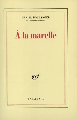 Livrenpoche : À la marelle : Retouches - Daniel Boulanger - Livre
