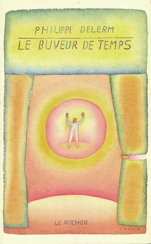 Livrenpoche : Le buveur de temps - Philippe Delerm - Livre