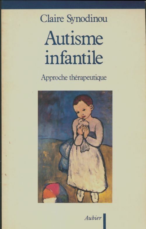 Livrenpoche : Autisme infantile approche thérapeutique - Synodinou Claire - Livre