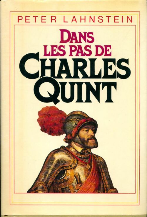 Livrenpoche : Dans les pas de Charles Quint - Peter Lahnstein - Livre