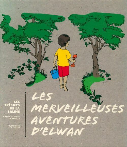 Livrenpoche : Les merveilleuses aventures d'Elwan - Audrey Chenelle - Livre