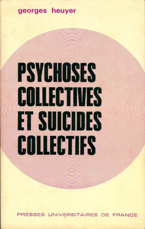 Livrenpoche : Psychoses collectives et suicides collectifs - Georges Heuyer - Livre