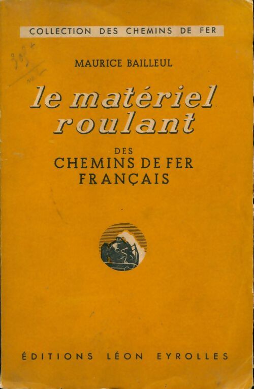 Livrenpoche : Le matériel roulant des chemins de fer français - Maurice Bailleul - Livre