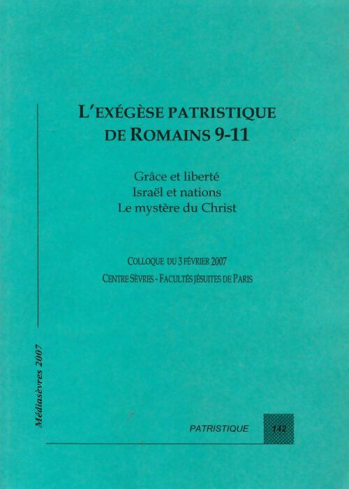 Livrenpoche : L'exégèse patristique des romains 9-11  - Collectif - Livre