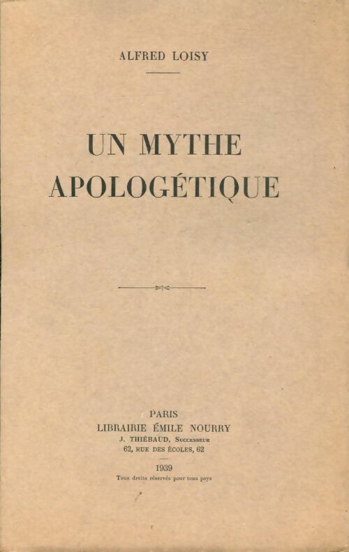 Livrenpoche : Un mythe apologétique - Alfred Loisy - Livre