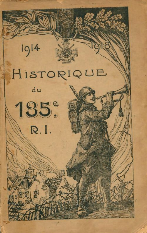 Livrenpoche : 1914-1918 historique du 135e R.I. - Collectif - Livre
