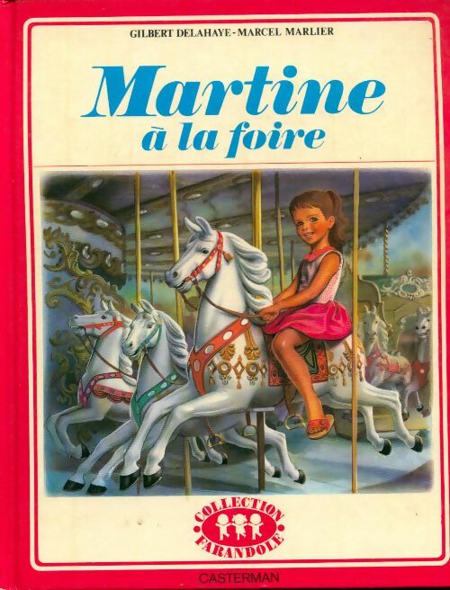 Livrenpoche : Martine à la foire - Gilbert Delahaye - Livre