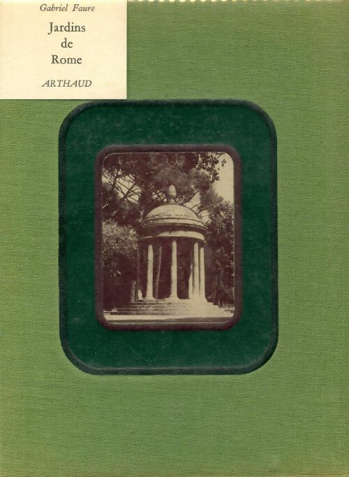 Livrenpoche : Jardins de Rome - Gabriel Faure - Livre