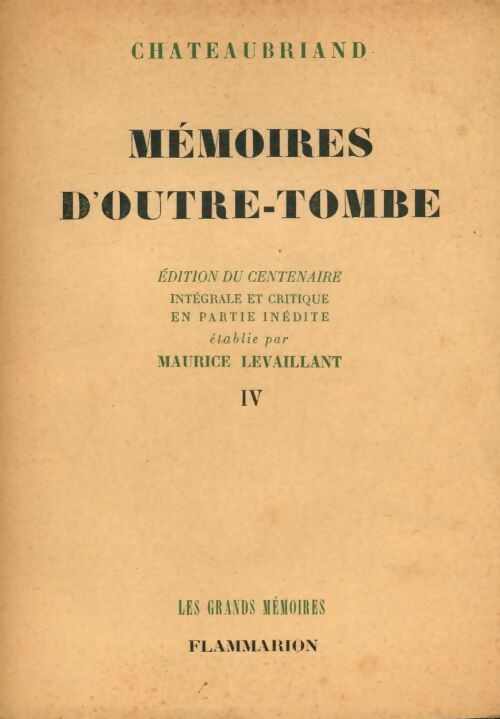 Livrenpoche : Mémoires d'Outre Tombe Tome IV - François René Chateaubriand - Livre