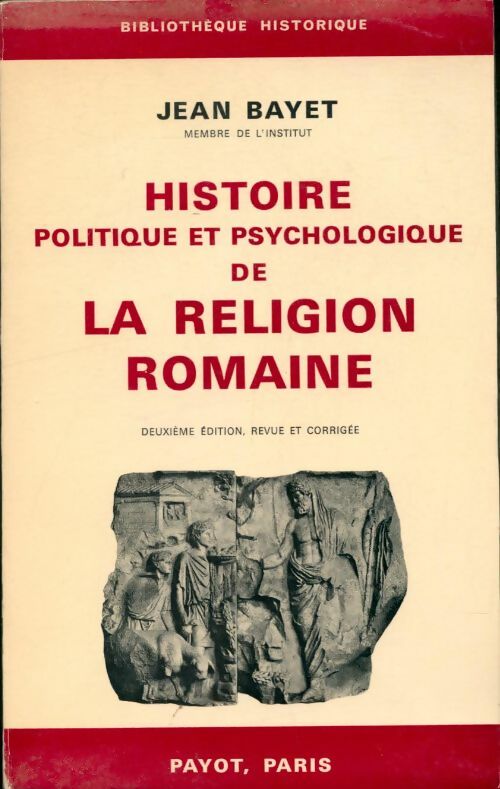 Livrenpoche : Histoire politique et psychologique de la religion romaine - Jean Bayet - Livre