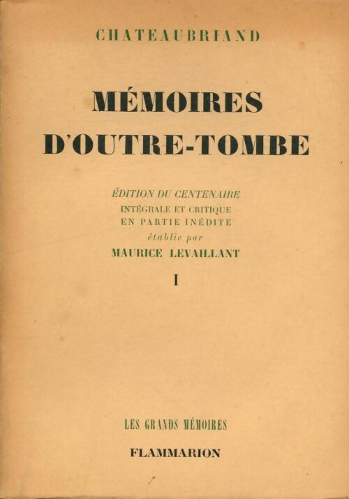 Livrenpoche : Mémoires d'Outre-Tombe Tome I - François René Chateaubriand - Livre