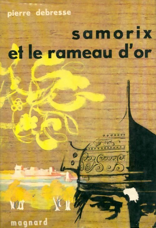 Livrenpoche : Samorix et le rameau d'or - Pierre Debresse - Livre
