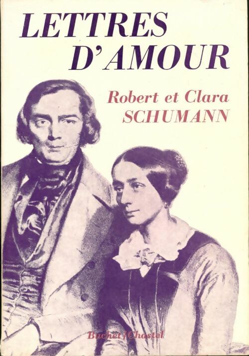 Livrenpoche : Lettres d'amour Robert et Clara Schumann - Clara Schumann - Livre