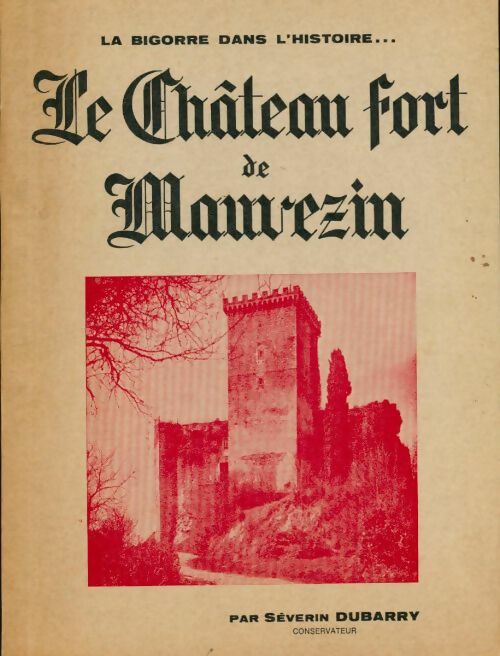 Livrenpoche : Le château fort de Mauvezin - Séverin Dubarry - Livre
