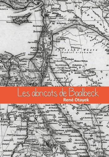 Livrenpoche : Les abricots de Baalbeck - René Otayek - Livre
