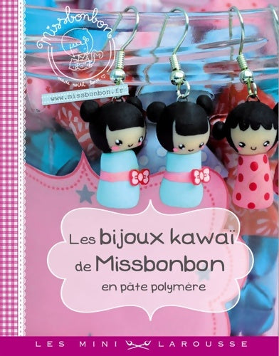 Livrenpoche : Les bijoux kawaï de Missbonbon en pâte polymère - Miss Bonbon - Livre